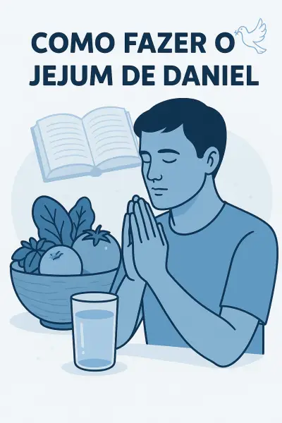 Ilustração digital representando o Jejum de Daniel com elementos bíblicos como Bíblia aberta, luz celestial, alimentos naturais e figura em oração, transmitindo espiritualidade e consagração